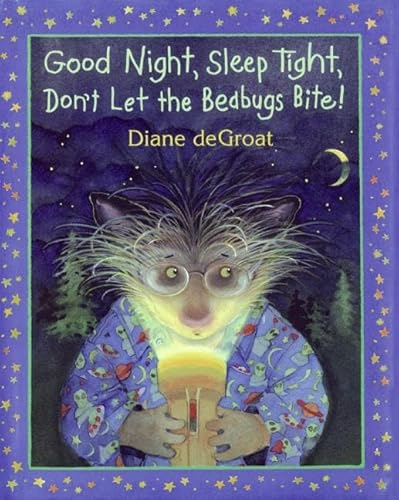 9780061340611: Good Night, Sleep Tight, Don't Let the Bedbugs Bite! (Gilbert the Opossum)