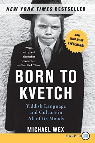 Stock image for Born to Kvetch: Yiddish Language and Culture in All of Its Moods for sale by WorldofBooks