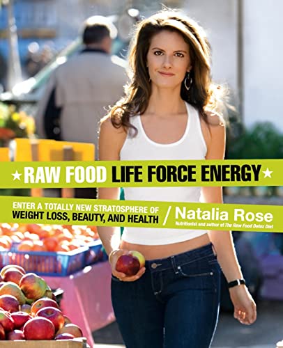 Stock image for Raw Food Life Force Energy: Enter a Totally New Stratosphere of Weight Loss, Beauty, and Health (Raw Food Series) for sale by SecondSale