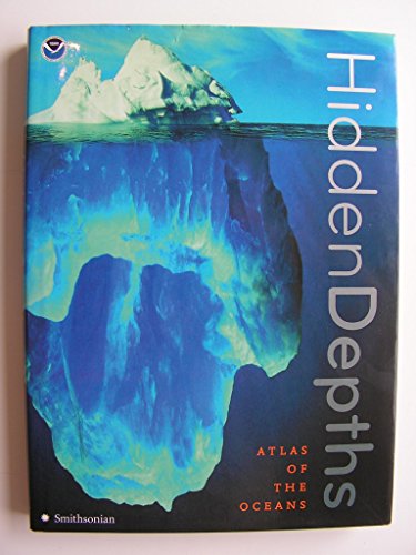 Hidden Depths: Atlas of the Oceans (9780061345142) by NOAA