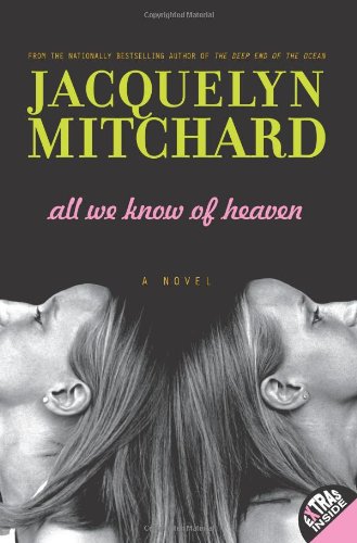 All We Know of Heaven (9780061345807) by Mitchard, Jacquelyn