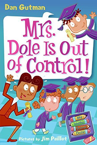 Stock image for My Weird School Daze #1: Mrs. Dole Is Out of Control! for sale by Red's Corner LLC