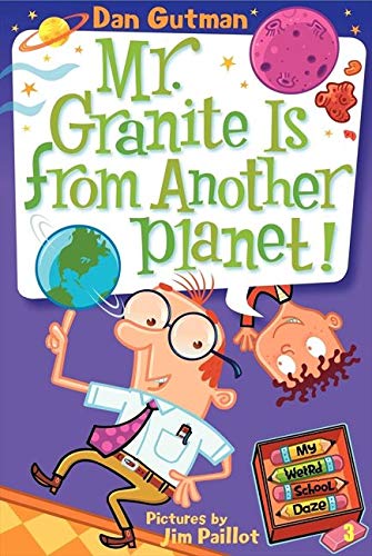 Imagen de archivo de Mr. Granite is from Another Planet! (My Weird School Daze) a la venta por Greener Books