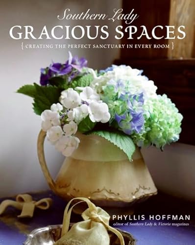 9780061348099: Southern Lady: Gracious Spaces: Creating The Perfect Sanctuary In Every Room