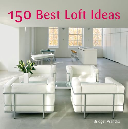 Beispielbild fr 150 Best Loft Ideas zum Verkauf von Wonder Book