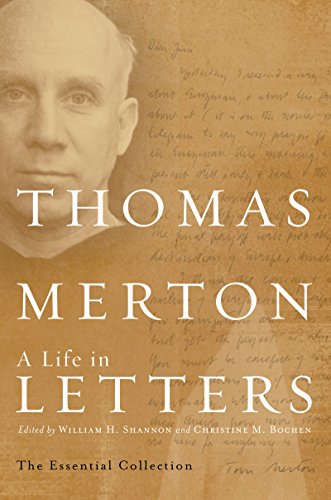 9780061348327: Thomas Merton: A Life in Letters: The Essential Collection