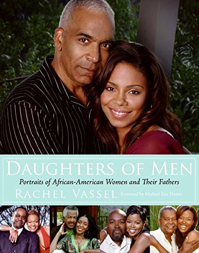 9780061350351: Daughters of Men: Portraits of African-American Women and Their Fathers
