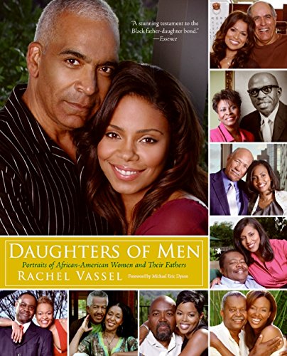 Imagen de archivo de Daughters of Men : Portraits of African-American Women and Their Fathers a la venta por Better World Books