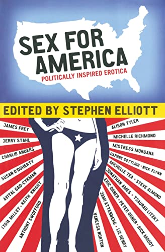 Sex for America: Politically Inspired Erotica (9780061351211) by Elliott, Stephen