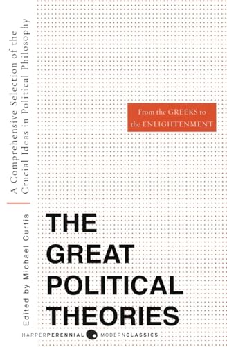 Stock image for Great Political Theories V.1: A Comprehensive Selection of the Crucial Ideas in Political Philosophy from the Greeks to the Enlightenment (Harper Perennial Modern Thought) for sale by ZBK Books