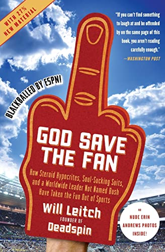 Imagen de archivo de God Save the Fan: How Steroid Hypocrites, Soul-Sucking Suits, and a Worldwide Leader Not Named Bush Have Taken the Fun Out of Sports a la venta por Your Online Bookstore