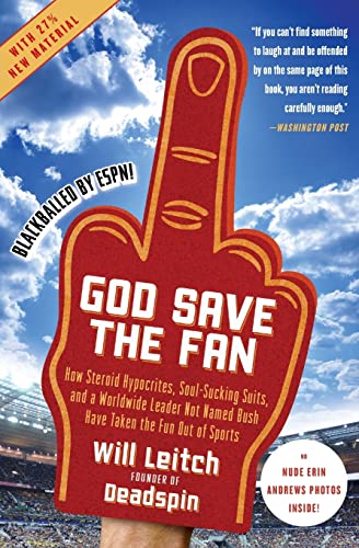 9780061351792: God Save the Fan: How Steroid Hypocrites, Soul-Sucking Suits, and a Worldwide Leader Not Named Bush Have Taken the Fun Out of Sports
