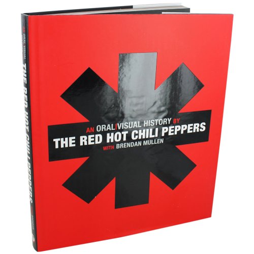 9780061351914: The Red Hot Chili Peppers: An Oral/Visual History