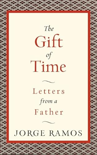 Stock image for The Gift of Time: Letters from a Father for sale by Wonder Book