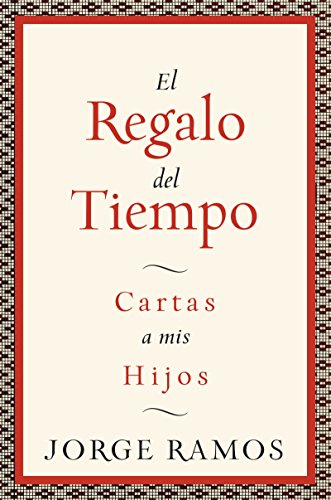 9780061353130: El Regalo del Tiempo: Cartas a Mis Hijos