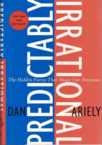 Predictably Irrational: The Hidden Forces That Shape Our Decisions (Signed Copy)