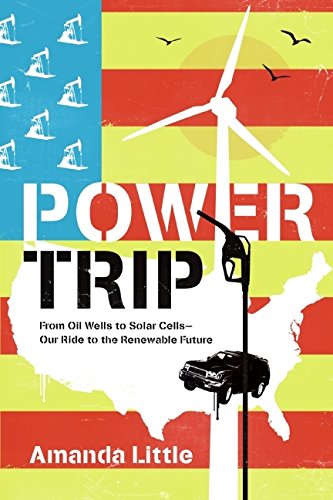 9780061353253: Power Trip: From Oil Wells to Solar Cells--Our Ride to The Renewable Future