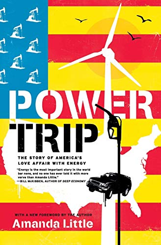 9780061353260: Power Trip: The Story of America's Love Affair with Energy