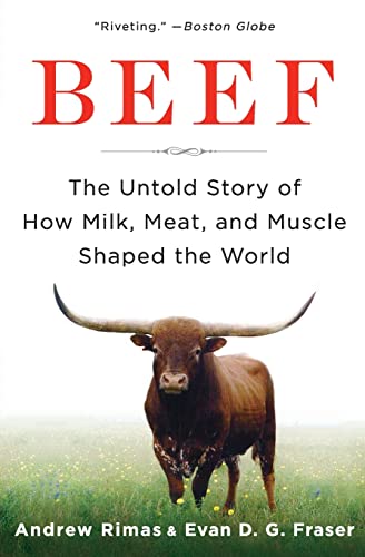 Stock image for Beef : The Untold Story of How Milk, Meat, and Muscle Shaped the World for sale by Better World Books