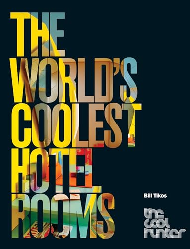 Beispielbild fr The World's Coolest Hotel Rooms zum Verkauf von Better World Books