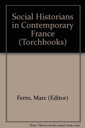 Social historians in contemporary France; essays from Annales. Edited and translated by the staff...