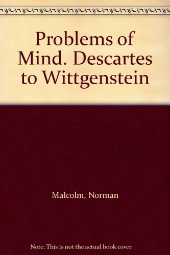 Stock image for Problems of Mind. Descartes to Wittgenstein for sale by Better World Books