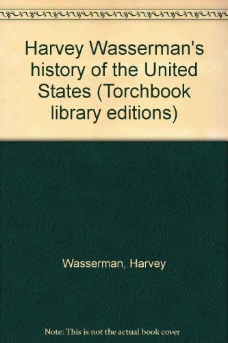 9780061360794: Harvey Wasserman's history of the United States (Torchbook library editions)