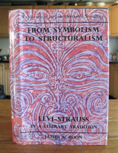9780061360862: From Symbolism to Structuralism: Levi-Strauss in a Literary Tradition.