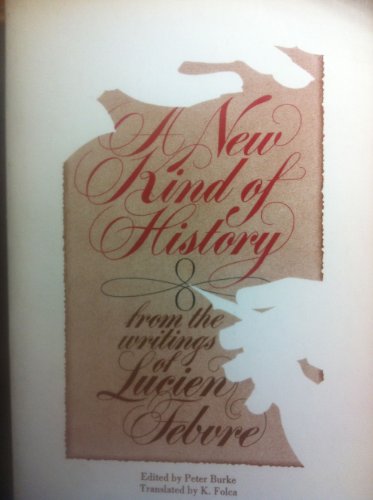 A New Kind Of History From the Writings of Lucien Febvre (9780061361173) by Lucien Febvre