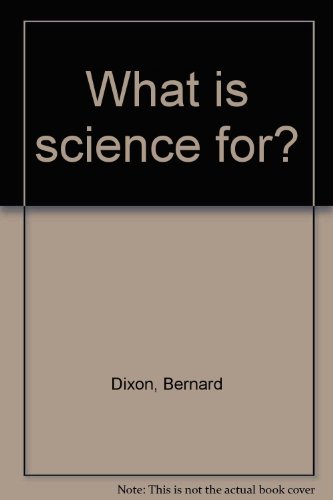 Beispielbild fr What Is Science For? zum Verkauf von Better World Books