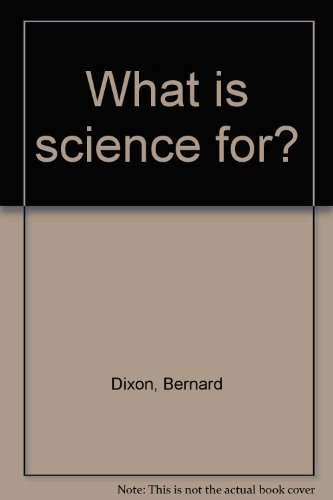 9780061361258: What is science for?