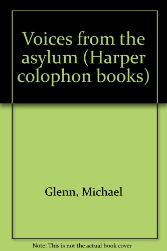9780061361371: Voices from the asylum (Harper colophon books)