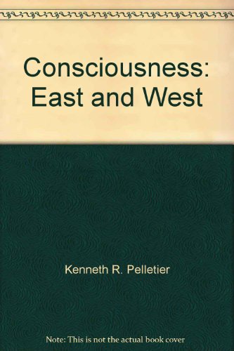 Stock image for Consciousness: East and West for sale by Black Cat Hill Books