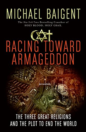 Beispielbild fr Racing Toward Armageddon : The Three Great Religions and the Plot to End the World zum Verkauf von Better World Books