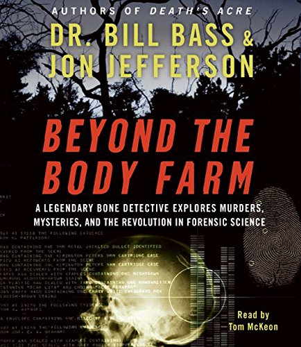 Stock image for Beyond the Body Farm CD: A Legendary Bone Detective Explores Murders, Mysteries, and the Revolution in Forensic Science for sale by HPB-Ruby