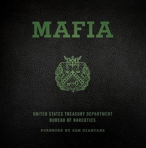 Mafia: The Government's Secret File on Organized Crime - United States Treasury Department Bureau of Narcotics