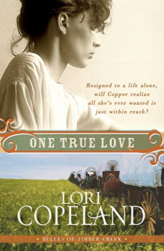 Imagen de archivo de One True Love: Belles of Timber Creek, Book Three a la venta por SecondSale