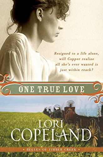 Stock image for One True Love: Belles of Timber Creek, Book Three for sale by BooksRun