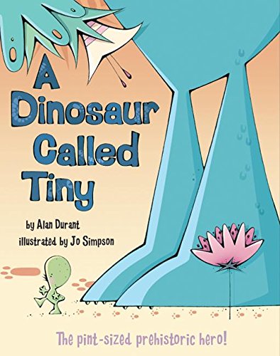 Beispielbild fr A Dinosaur Called Tiny zum Verkauf von Better World Books