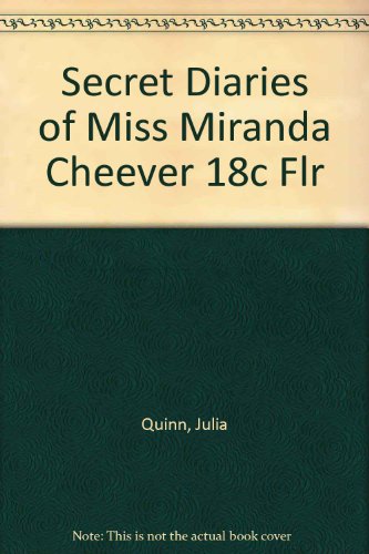 Secret Diaries of Miss Miranda Cheever 18c Flr (9780061367229) by Quinn, Julia