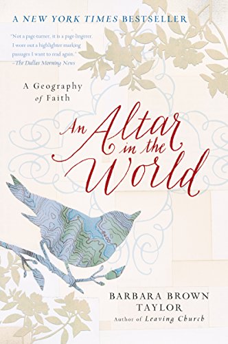 Stock image for An Altar in the World: A Geography of Faith for sale by SecondSale