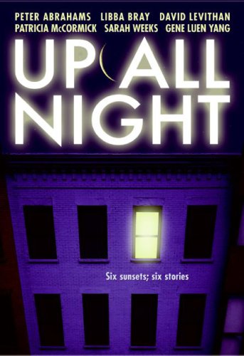 Up All Night (9780061370779) by Abrahams, Peter; Bray, Libba; Levithan, David; Weeks, Sarah; Yang, Gene; Mccormick, Patricia