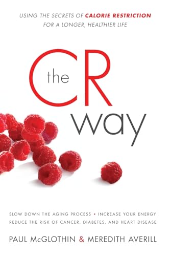Beispielbild fr The CR Way: Using the Secrets of Calorie Restriction for a Longer, Healthier Life zum Verkauf von WorldofBooks