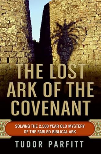 Stock image for The Lost Ark of the Covenant : Solving the 2,500-Year-Old Mystery of the Fabled Biblical Ark for sale by Better World Books