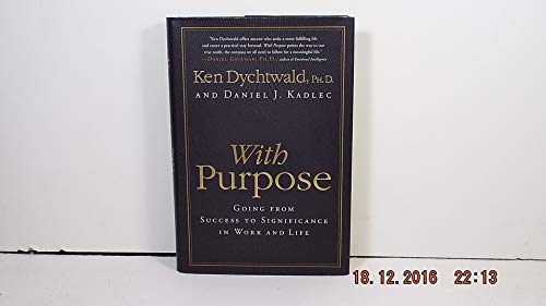 9780061373114: With Purpose: Going from Success to Significance in Work and Life