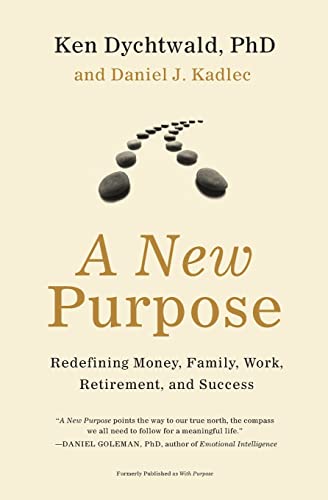 9780061373121: New Purpose, A: Redefining Money, Family, Work, Retirement, and Success