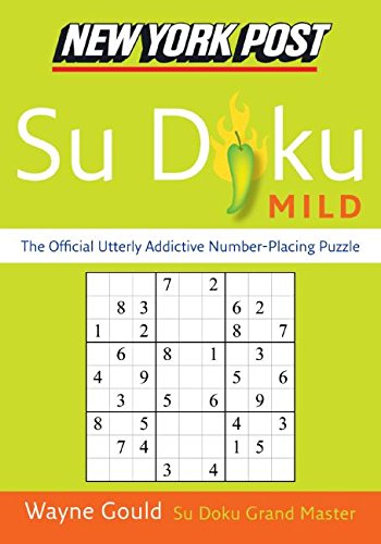 Stock image for New York Post Mild Su Doku : The Official Utterly Addictive Number-Placing Puzzle for sale by Better World Books