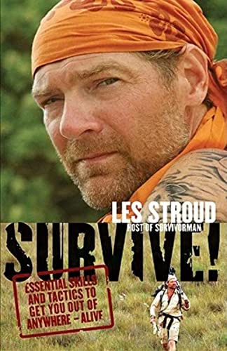 9780061373510: Survive!: Essential Skills and Tactics to Get You Out of Anywhere - Alive