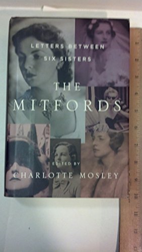 Beispielbild fr The Mitfords : Letters Between Six Sisters zum Verkauf von Better World Books