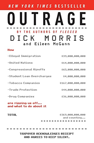 Imagen de archivo de Outrage: How Illegal Immigration, the United Nations, Congressional Ripoffs, Student Loan Overcharges, Tobacco Companies, Trade Protection, and Drug . Ripping Us Off . . . and What to Do About It a la venta por Wonder Book